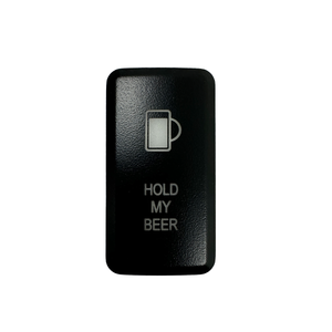 Cali Raised Tall Style Toyota OEM Style "HOLD MY BEER" Switch