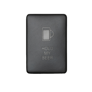 Cali Raised Small Style Toyota OEM Style "HOLD MY BEER" Switch
